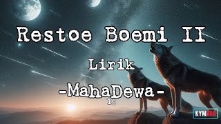 Download lagu MahaDewa - Restoe Boemi II Lirik Lagu mp3