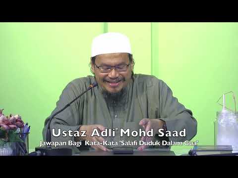 20220624 Ustaz Adli Mood Saad : Jawapan Bagi  Kata-Kata 'Salafi Duduk Dalam Gua'