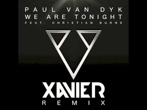 Paul van Dyk - We Are Tonight feat. Christian Burns (Xavier Remix)