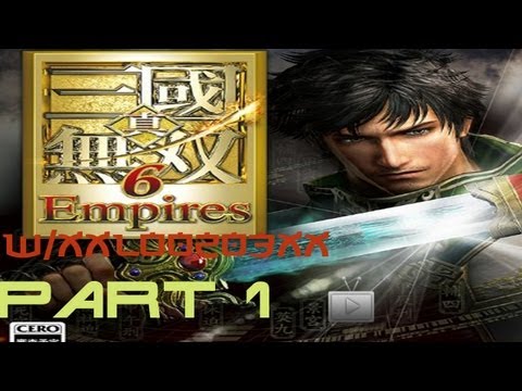 Dynasty Warriors 7 Empires playthrough w/commentary pt.1