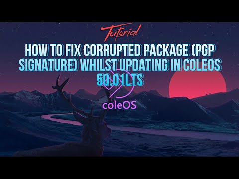How to fix corrupted package (pgp signature) whilst updating in coleos 50.01 and 50.02 LTS!
