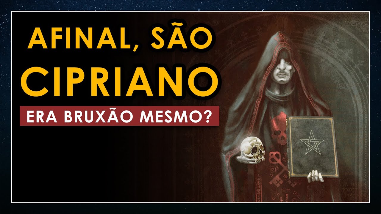 São Cipriano Era Bruxão Mesmo?