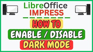 How to Enable or Disable Dark Mode in LibreOffice Impress | Step-by-Step Guide!