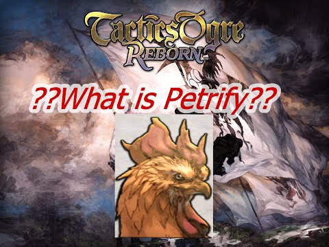 What does Petrify do? Tactics Ogre Reborn