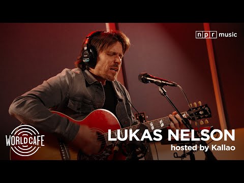 World Cafe and Lukas Nelson