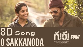 O Sakkanoda 8D AUDIO || #Guru || Venkatesh || Ritika Singh || Santosh Narayan || #Dhee ||
