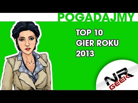 Top 10 Gier Roku 2013 - Pogadajmy #100 (Topka najlepsze gry 2013)