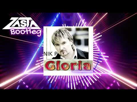 Nik P - Gloria II (DJ ZaSta Bootleg Remix)