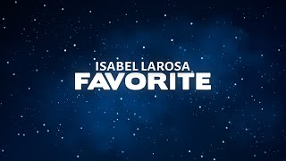 Isabel LaRosa - favorite (Lyrics)