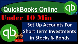 Set Up Accounts For Short Term Investments in Stocks & Bonds - QuickBooks Online 2023