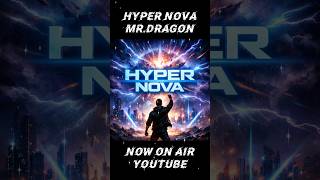 HYPER NOVA/Mr.Dragon
