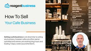 How to Sell Your Cafe Business - noagentbusiness.com.au
