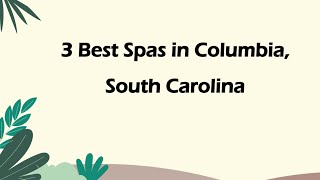 3 Best Spas in Columbia, South Carolina | Wellness Centers