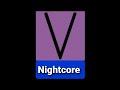 Letter V Song Nightcore
