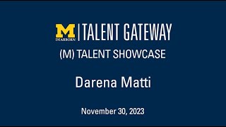 (M)Talent Candidate Darena Matti (Fall 2023)