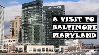 Vlog 12: A visit to Baltimore Maryland What to Do and what to See