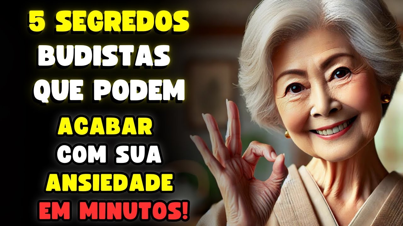 5 Segredos para Eliminar a Ansiedade | Ensinamentos Budistas para Nunca Mais Perder a Calma
