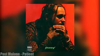 Post Malone - Patient (Official Audio)