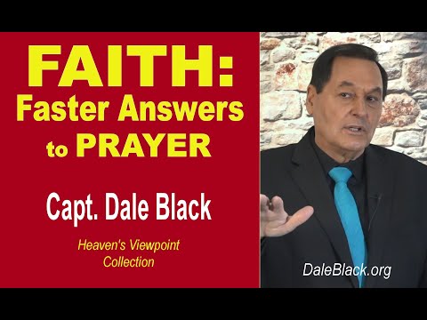 FAITH: Faster Answers to Prayer (Part 1 of 4)