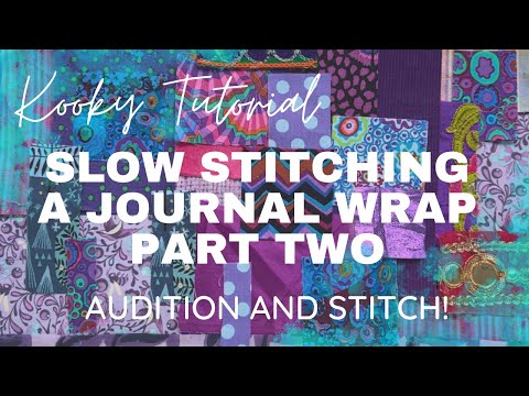 Kooky Tutorial - SLOW STITCHING A JOURNAL WRAP - Part two