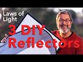 3 DIY Reflectors, Easy & Inexpensive Solutions & How To Use Them