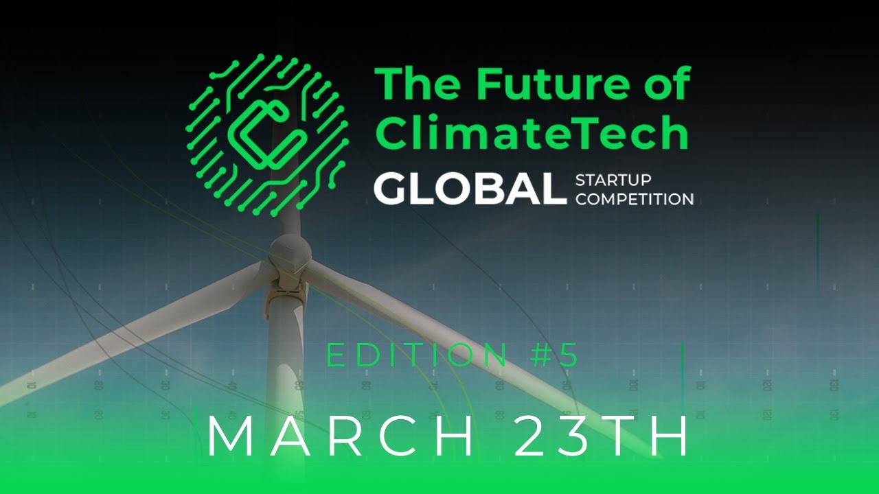 THE FUTURE OF CLIMATE TECH - Pitch Competition 2022