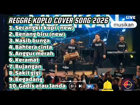 FULL ALBUM COVER REGGAE KOPLO VIRAL TIKTOK TERBARU 2026