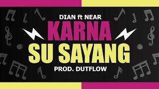 Download lagu Karna Su Sayang (Near ft Dian) Thailand Style Prod.DutFlow mp3