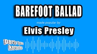 Elvis Presley - Barefoot Ballad (Karaoke Version)