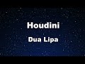 Karaoke♬ Houdini - Dua Lipa 【No Guide Melody】 Instrumental, Lyric