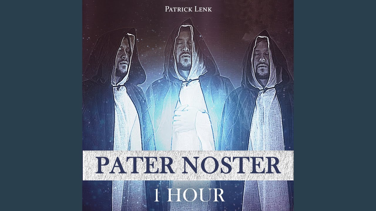 Pater Noster (1 Hour)