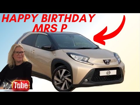 The new Toyota aygo x Happy Birthday Mrs p