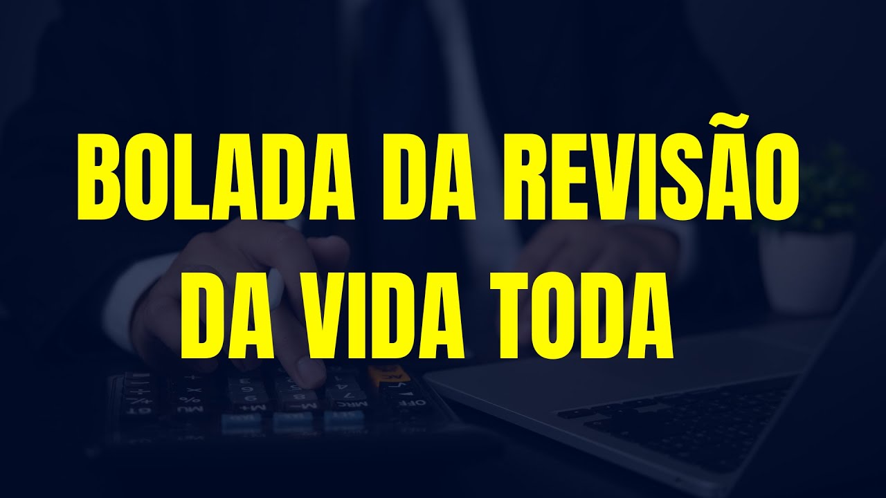BOLADA DA REVISÃO DA VIDA TODA