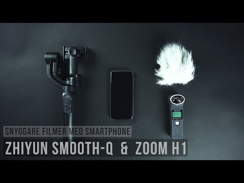 Zhiyun Smooth-Q & Zoom H1 - Snyggare video med smartphone