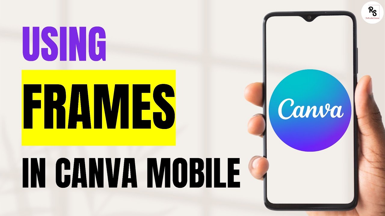 How to Use Frames on Canva for Mobile