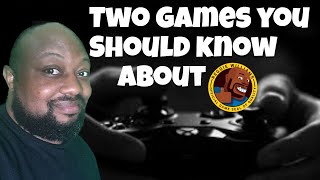 Two games you should know about