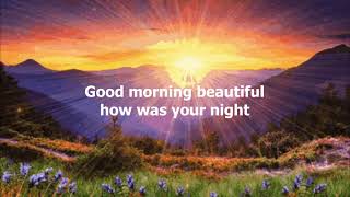 Download lagu Good Morning Beautiful by Steve Holy (with lyrics) mp3 Download lagu Good Morning Beautiful by Steve Holy (with lyrics) mp3