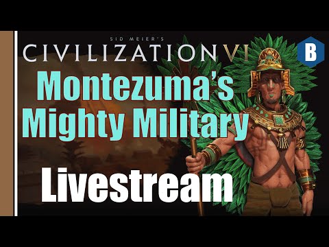 Livestream: Civ 6 - Aztec (Deity) - Montezuma's Mighty Military - Part 1 - Civilization 6