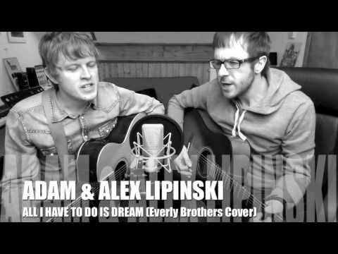 Adam & Alex Lipinski 'All I Have To Do is Dream' (Everly Brothers Cover)