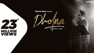 Dholna - Unplugged Cover  Rahul Jain  Dil To Pagal