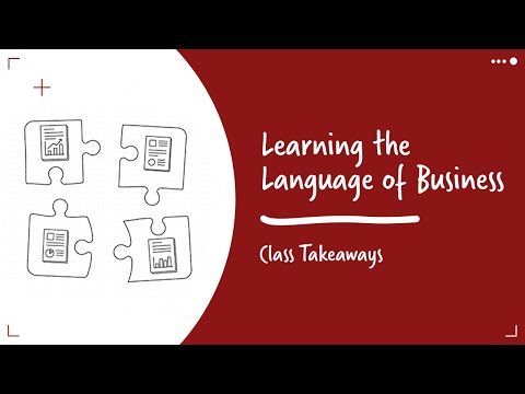 Class Takeaways — Learning the Language of Business