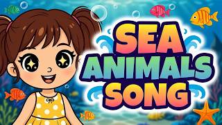 Sea Animals Song for Kids | Fish Shark Starfish Turtle Octopus