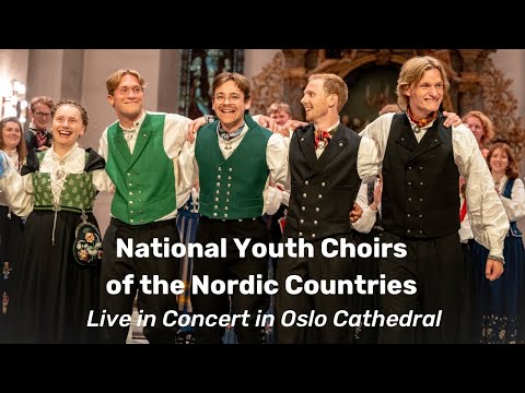 National Youth Choirs of the Nordic Countries – Live in Concert in Oslo Cathedral
