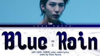 LEO(레오) - 'Blue Rain' (Color Coded Lyrics HAN/ROM/ENG)