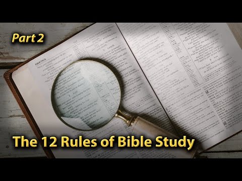 The 12 Rules of Bible Study (Part 2)