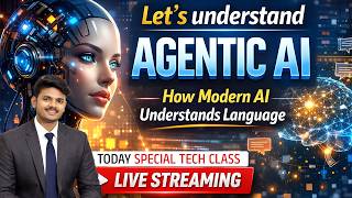 🔴 LIVE: How Modern AI Understands Language 🤖 Agentic AI Explained | Kaashiv Infotech