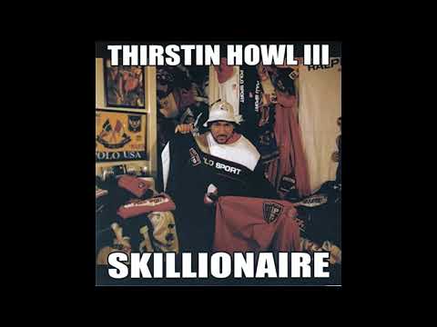 Thirstin Howl III - Off With His Head (version from original release of Skillionaire (1999))
