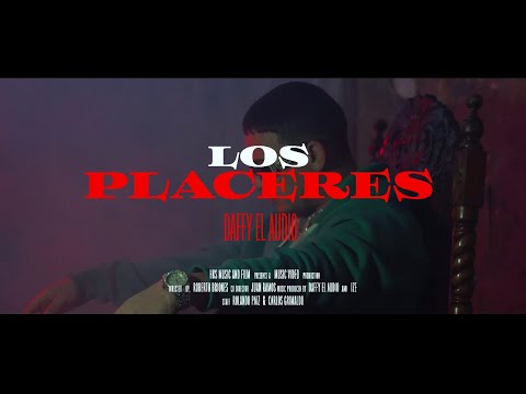 Daffy El Audio - Los Placeres (Oficial Music Video)