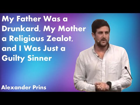 Alexander's Prins  - Drunk Father, Self Righteous Mother, and a Guilty Sinner
