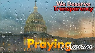 PFL-We Deserve Transparency - Praying for America, March 1, 2023